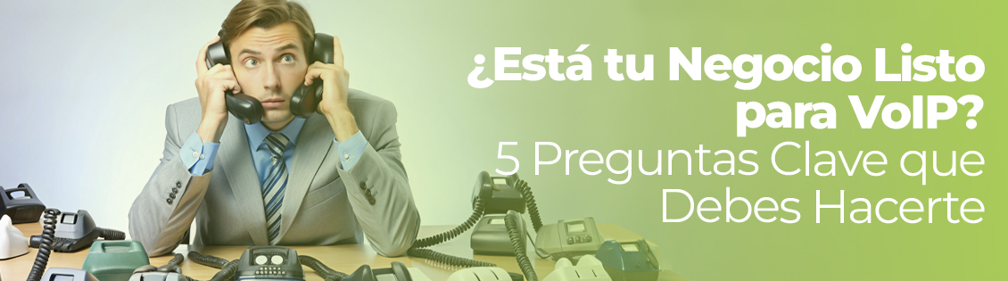 Est tu Negocio Listo para VoIP